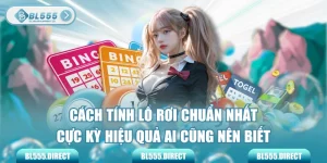 Cách Tính Lô Rơi Chuẩn Nhất Cực Kỳ Hiệu Quả Ai Cũng Nên Biết